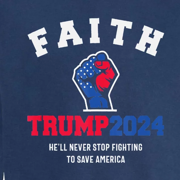 Trump 2024 HeLl Never Stop Fighting To Save America Garment-Dyed Sweatshirt