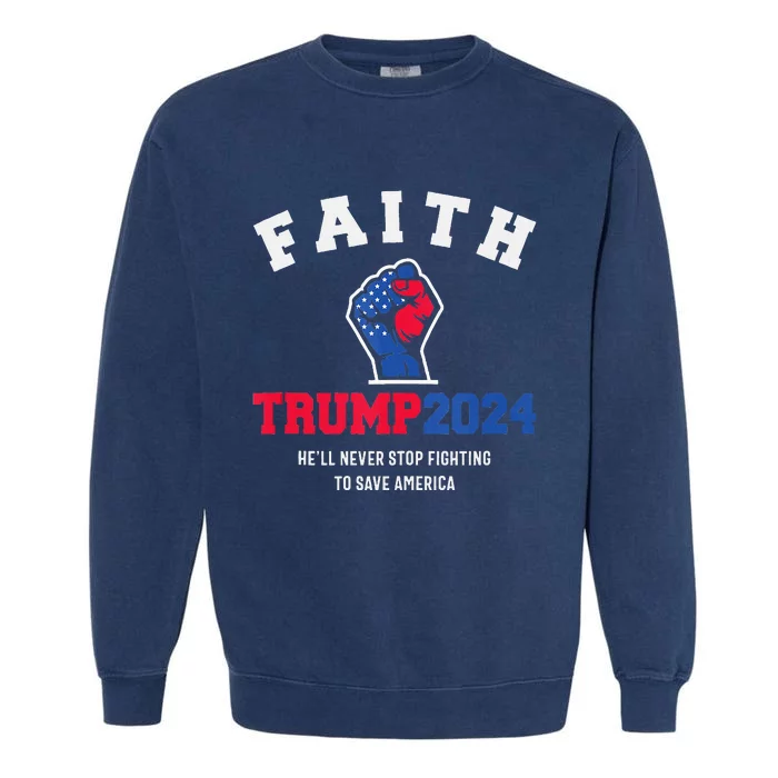 Trump 2024 HeLl Never Stop Fighting To Save America Garment-Dyed Sweatshirt