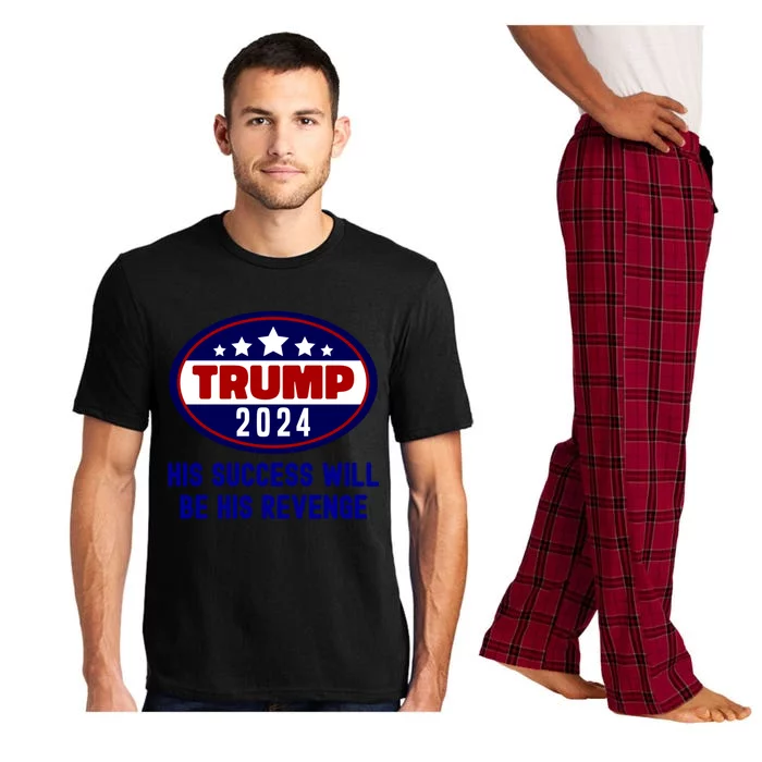 Trump 2024 His Success Will Be His Revenge Trump2024 Gift Pajama Set