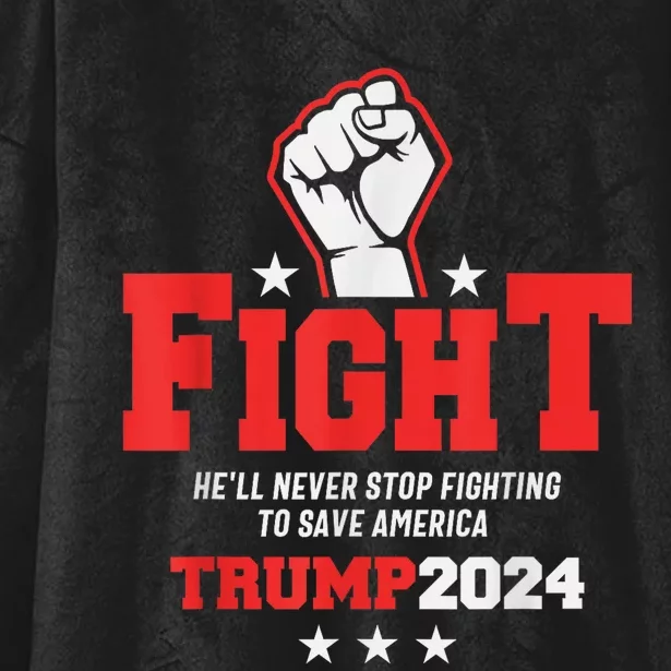 Trump 2024 HeLl Never Stop Fighting To Save America Hooded Wearable Blanket