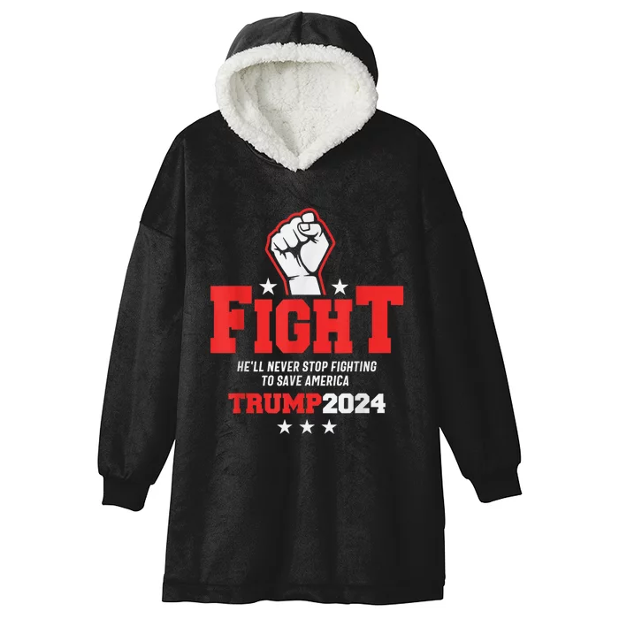 Trump 2024 HeLl Never Stop Fighting To Save America Hooded Wearable Blanket