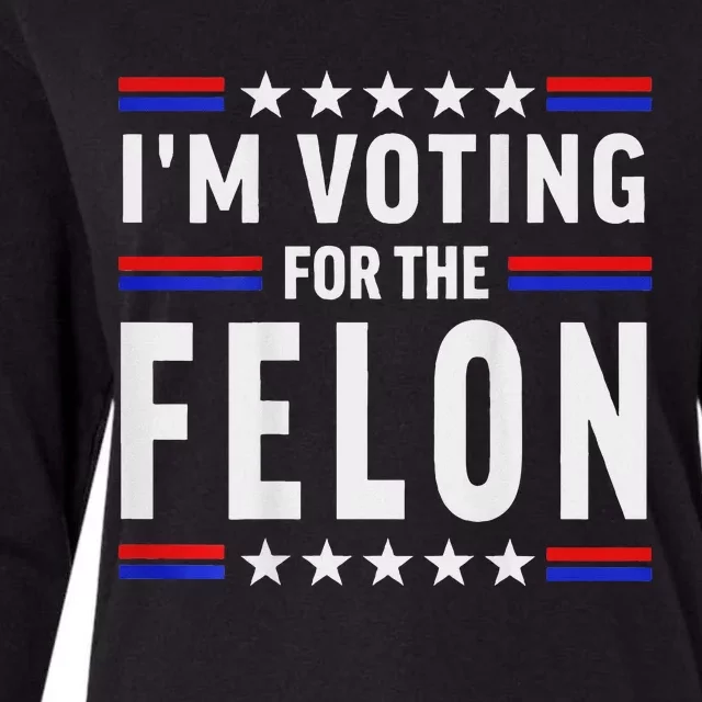 Trump 2024 IM Voting For The Felon Front And Back Womens Cotton Relaxed Long Sleeve T-Shirt