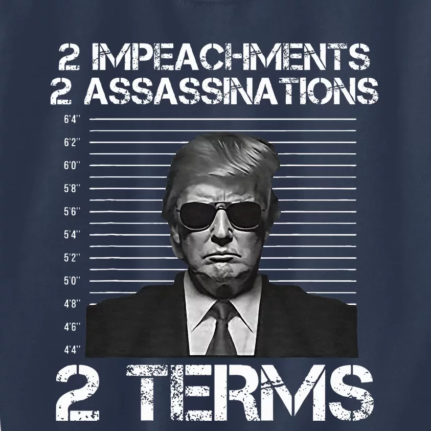 Trump 2 Impeachments 2 Assassinations 2 Terms Kids Sweatshirt