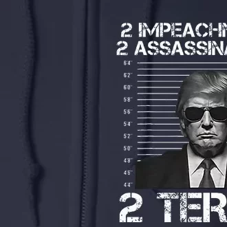 Trump 2 Impeachments 2 Assassinations 2 Terms Full Zip Hoodie