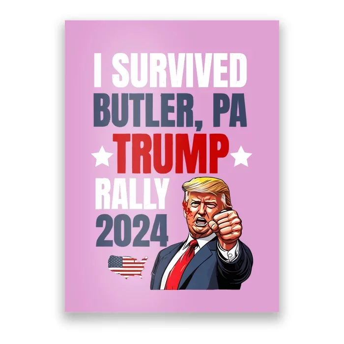 Trump 2024 I Survived Trump Rally Butler Pa Shooting Ear Poster