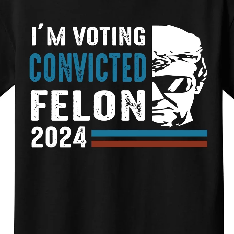 Trump 2024 Im Voting For The Convicted Felon Kids T-Shirt