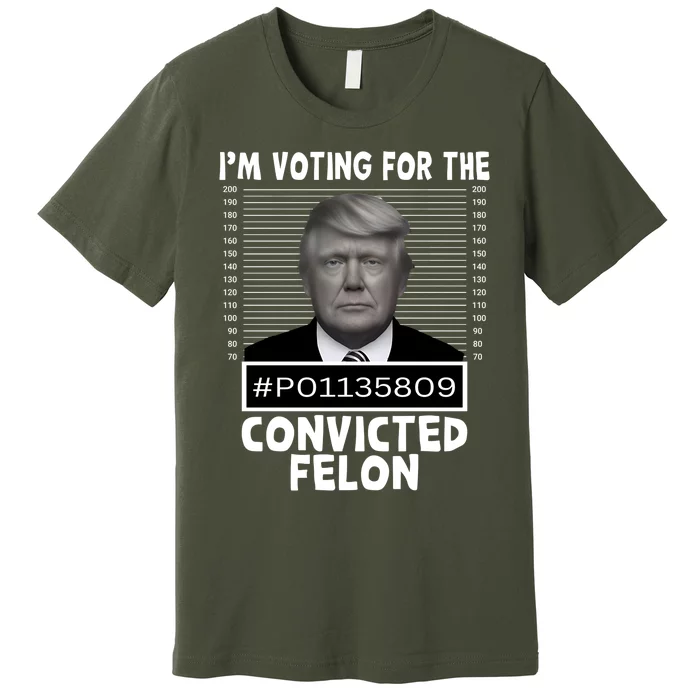 Trump 2024 Im Voting For The Convicted Felon Premium T-Shirt