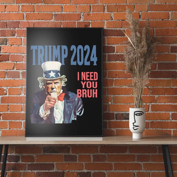 Trump 2024 I Need You Bruh Throwback Vintage Poster