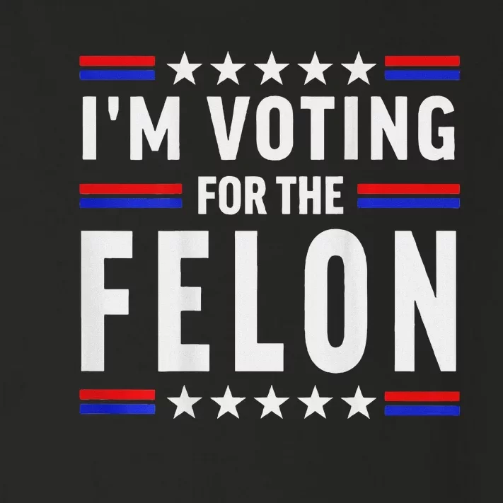 Trump 2024 IM Voting For The Felon Front And Back Toddler Long Sleeve Shirt