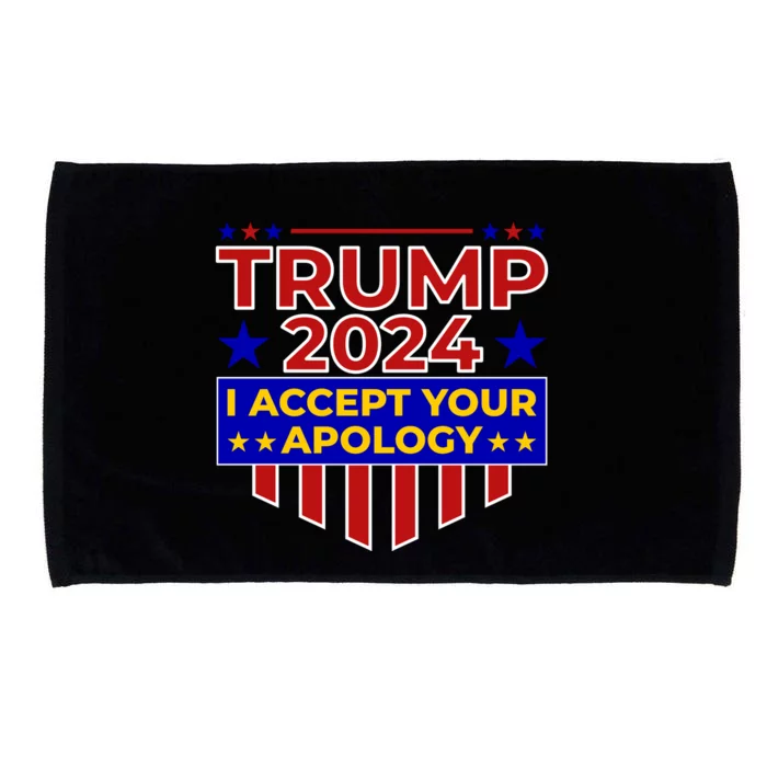 Trump 2024 I Accept Your Apology Microfiber Hand Towel