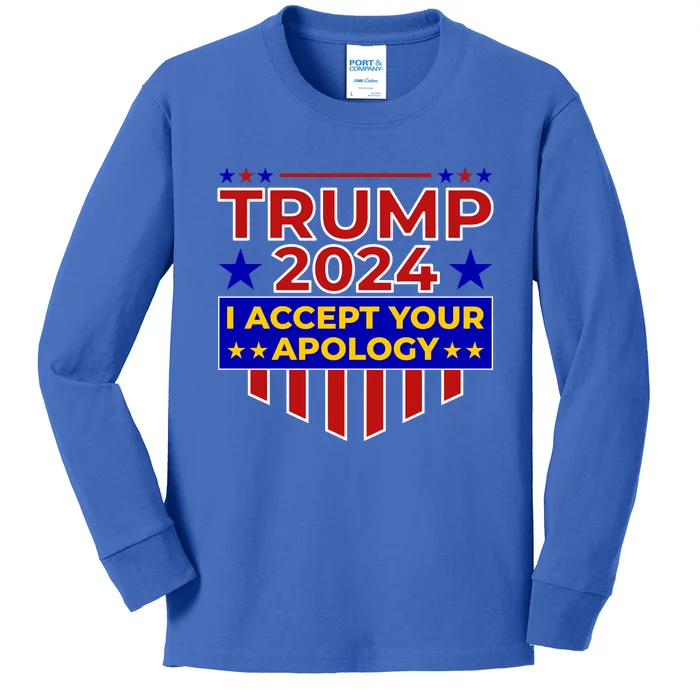 Trump 2024 I Accept Your Apology Kids Long Sleeve Shirt