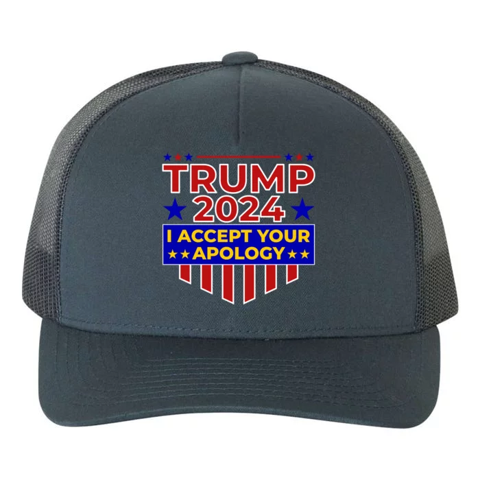 Trump 2024 I Accept Your Apology Yupoong Adult 5-Panel Trucker Hat