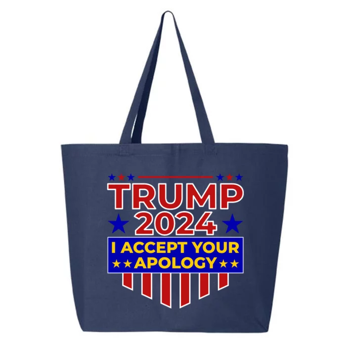 Trump 2024 I Accept Your Apology 25L Jumbo Tote