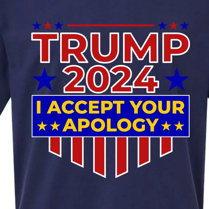 Trump 2024 I Accept Your Apology Sueded Cloud Jersey T-Shirt