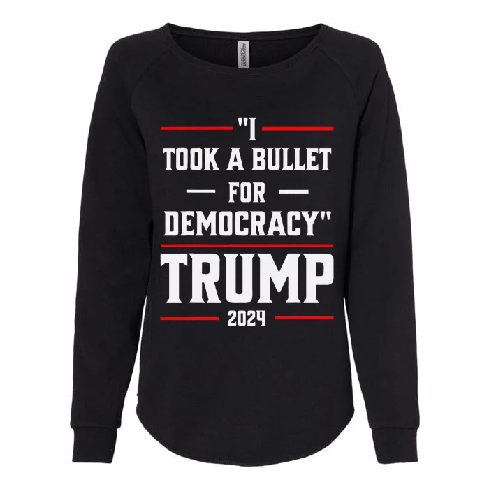 Trump 2024 I Took A Bullet For Democracy Womens California Wash Sweatshirt