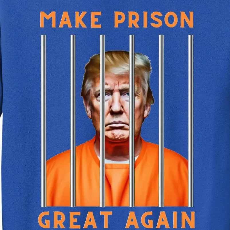 Trump 2024 In Prison Tall Sweatshirt