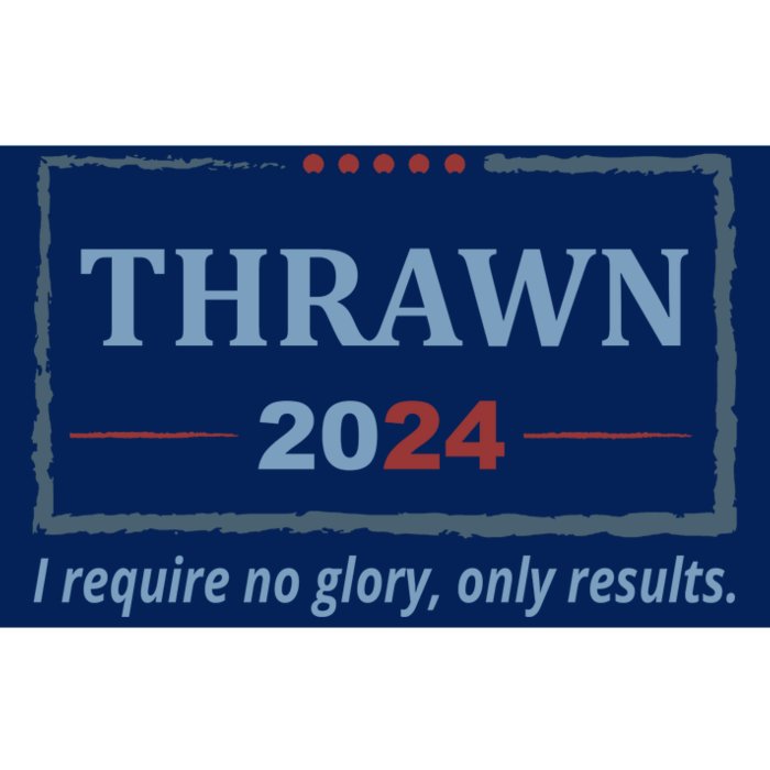 Thrawn 2024 I Require No Glory Only Results Election Bumper Sticker