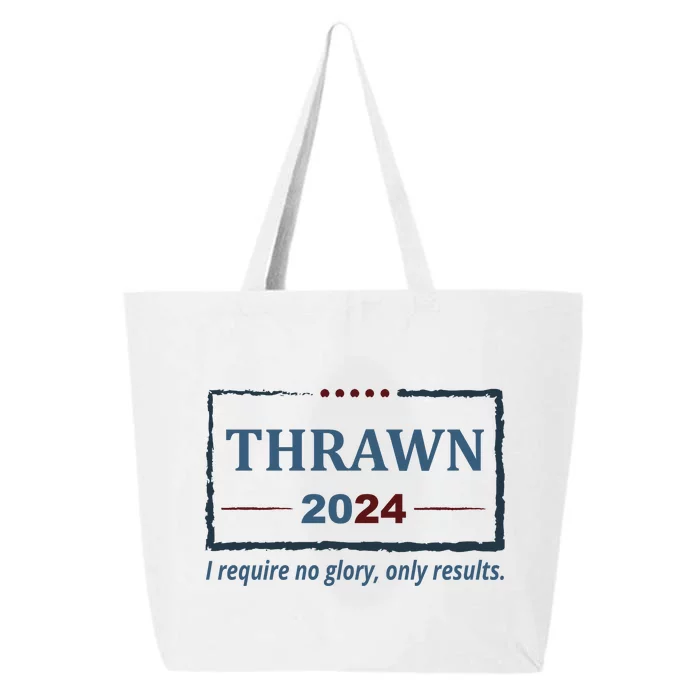 Thrawn 2024 I Require No Glory Only Results Election 25L Jumbo Tote