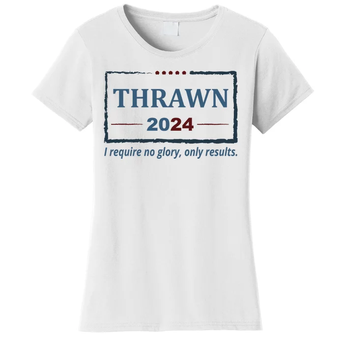 Thrawn 2024 I Require No Glory Only Results Election Women's T-Shirt