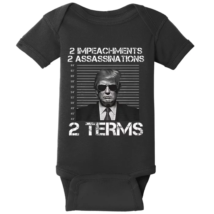 Trump 2 Impeachments 2 Assassinations 2 Terms Baby Bodysuit