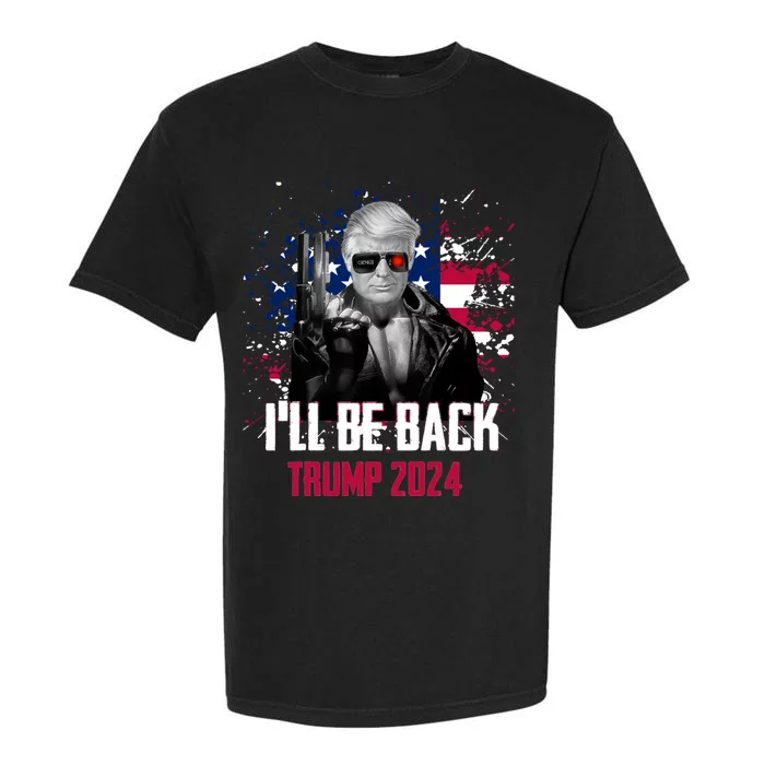 Trump 2024 Ill Be Back American Flag 4th Of July Garment-Dyed Heavyweight T-Shirt