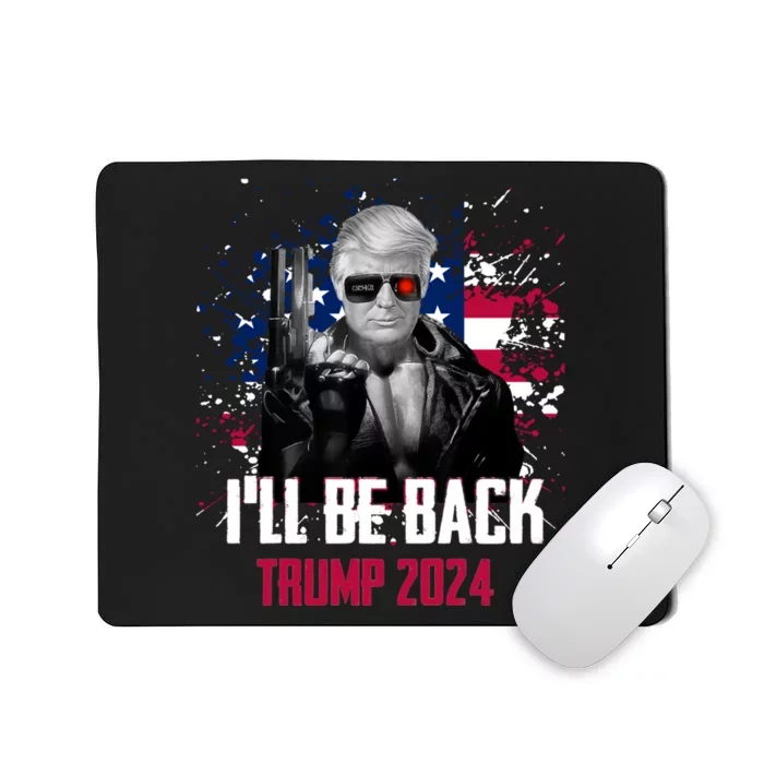 Trump 2024 Ill Be Back American Flag 4th Of July Mousepad