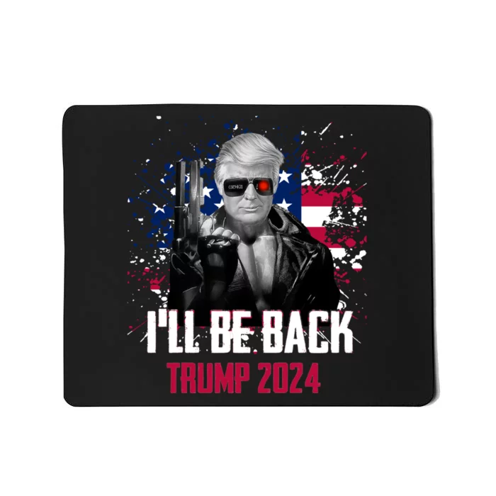 Trump 2024 Ill Be Back American Flag 4th Of July Mousepad