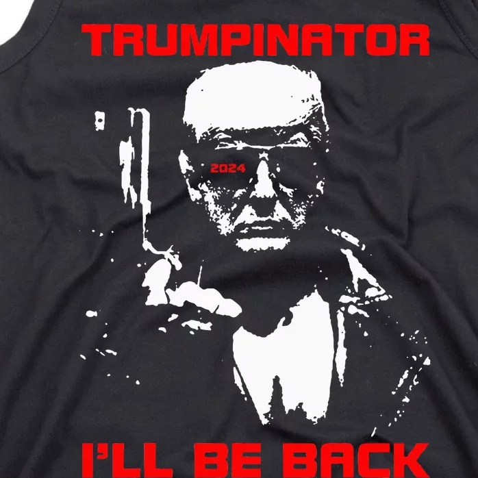 Trumpinator 2024 I'll Be Back Support Trump 2024 Election Tank Top