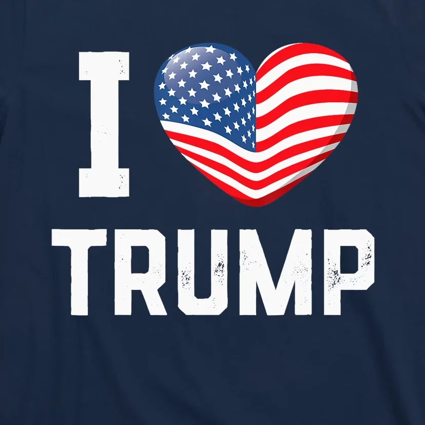 Trump 2024 I Love Trump America Heart Usa Love Donald Trump T-Shirt