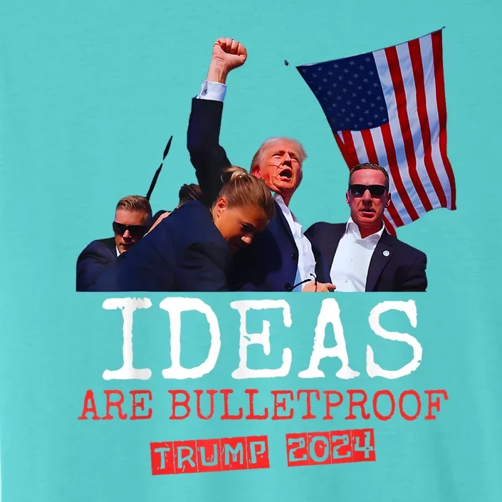 Trump 2024 Ideas Are Bulletproof Trump 2024 ChromaSoft Performance T-Shirt