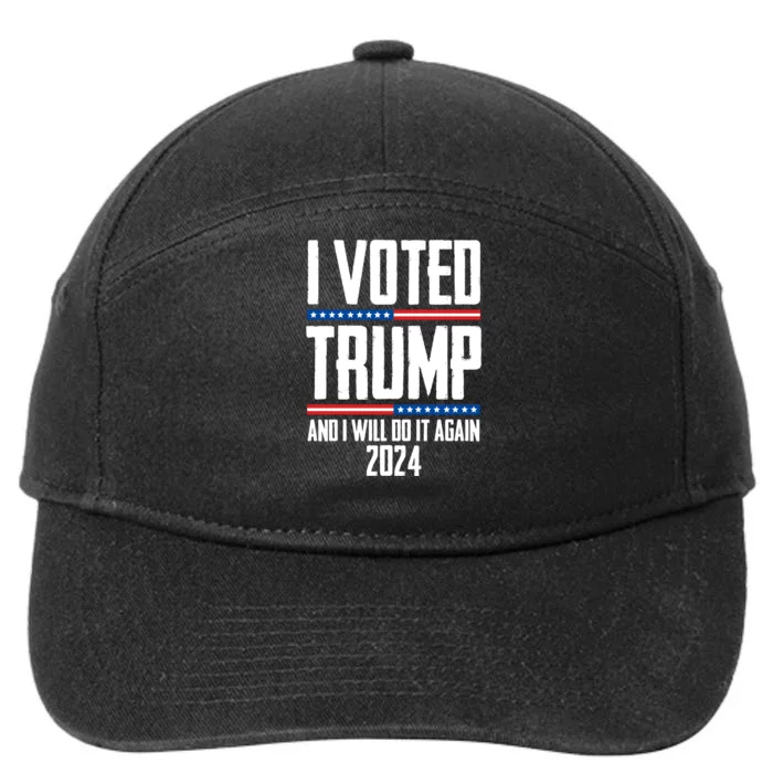 Trump 2024 I Voted Trump And I Will Do It Again 7-Panel Snapback Hat