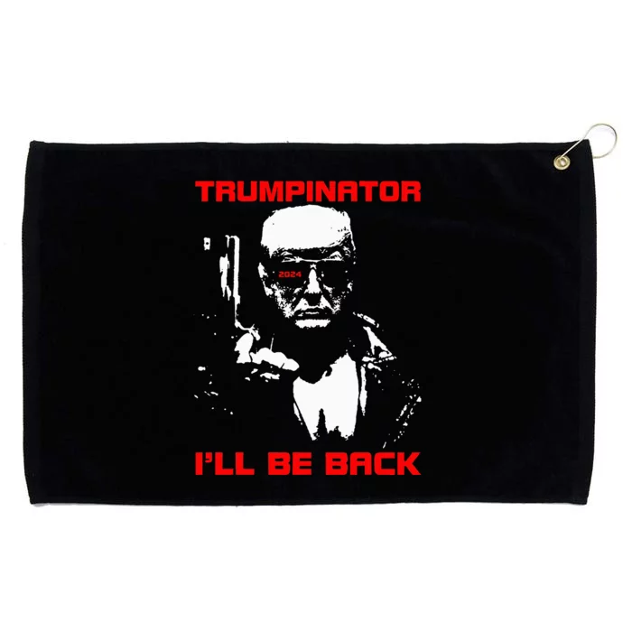 Trumpinator 2024 ILl Be Back Support Trump 2024 Election Grommeted Golf Towel