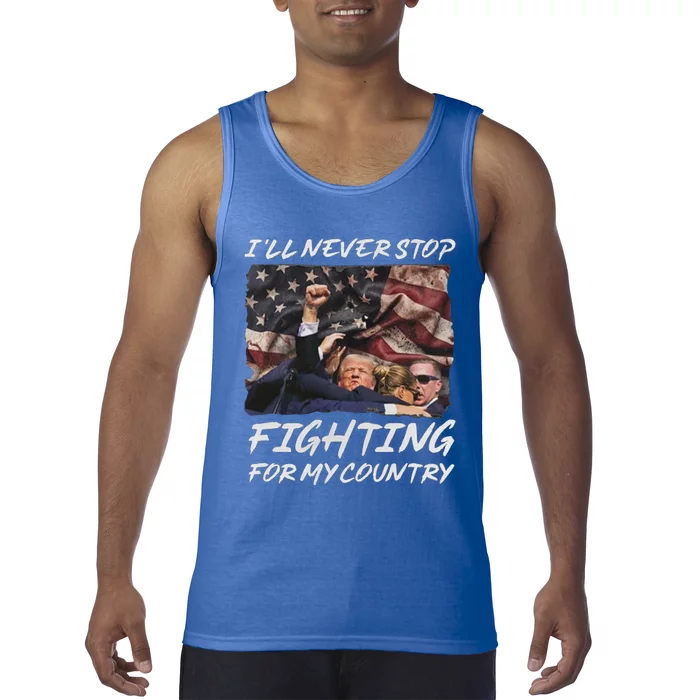 Trump 2024 ILl Never Stop Fighting For My Country Tank Top