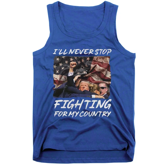 Trump 2024 ILl Never Stop Fighting For My Country Tank Top