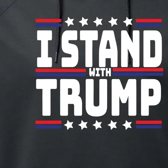 Trump 2024 I Stand With Trump Maga Support Trump President Election Performance Fleece Hoodie