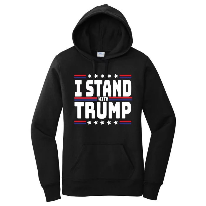 Trump 2024 I Stand With Trump Maga Support Trump President Election Women's Pullover Hoodie