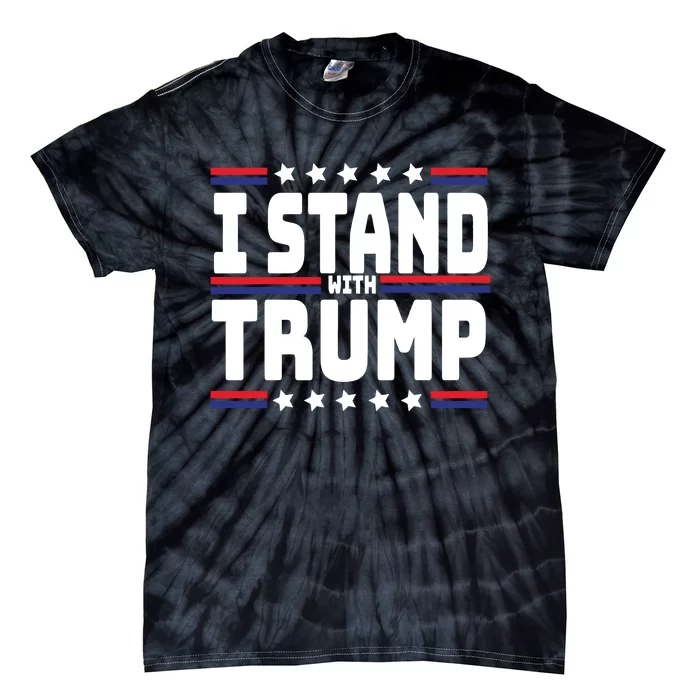 Trump 2024 I Stand With Trump Maga Support Trump President Election Tie-Dye T-Shirt