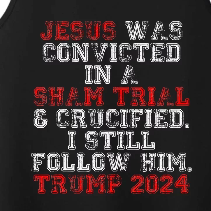 Trump 2024 Jesus Was Convicted Convict Felon President Performance Tank