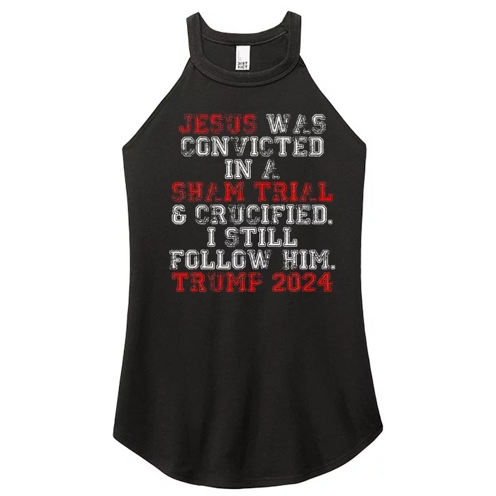 Trump 2024 Jesus Was Convicted Convict Felon President Women’s Perfect Tri Rocker Tank