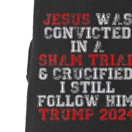 Trump 2024 Jesus Was Convicted Convict Felon President Vote Doggie 3-End Fleece Hoodie