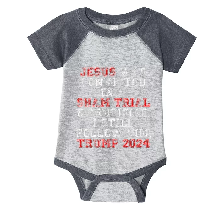 Trump 2024 Jesus Was Convicted Convict Felon President Vote Infant Baby Jersey Bodysuit