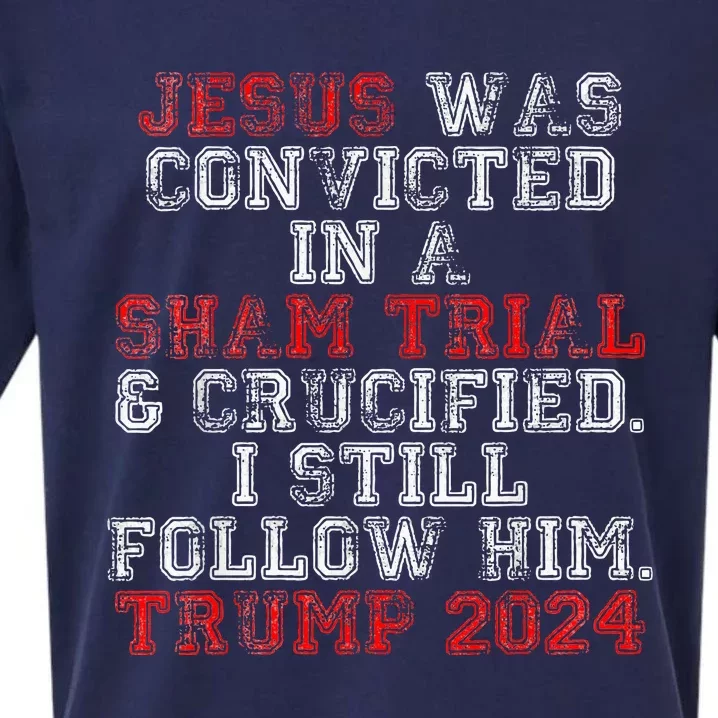 Trump 2024 Jesus Was Convicted Convict Felon President Vote Sueded Cloud Jersey T-Shirt