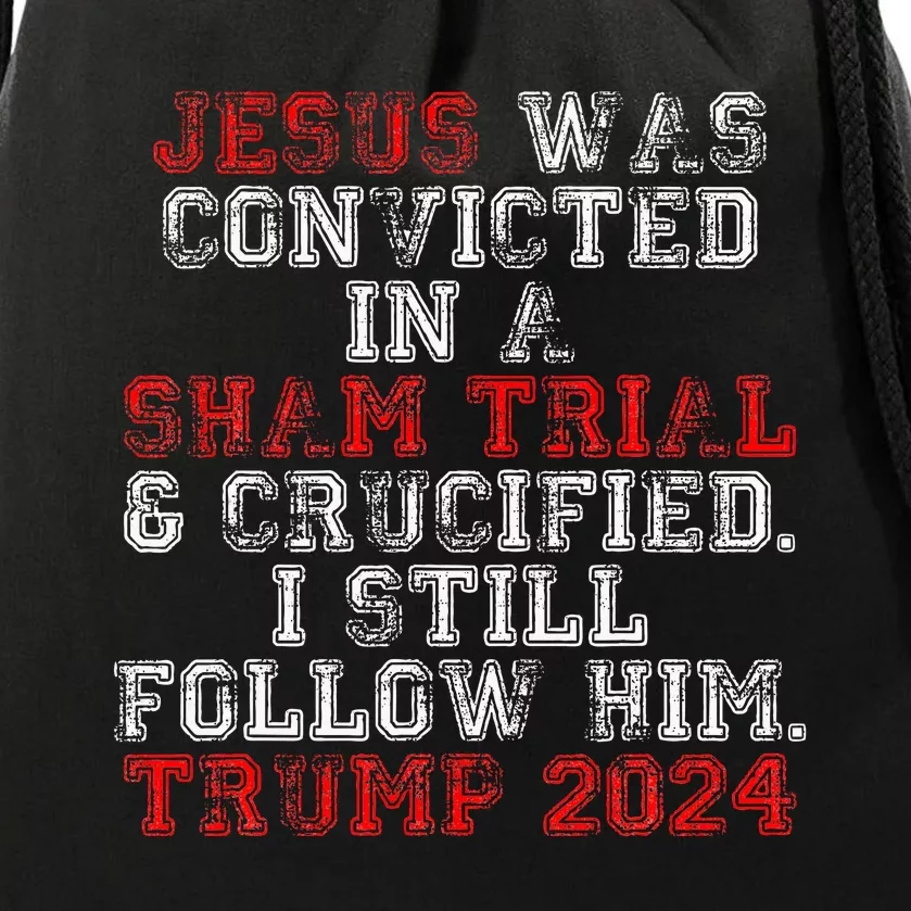 Trump 2024 Jesus Was Convicted Convict Felon Drawstring Bag