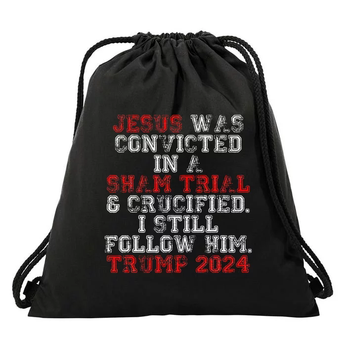 Trump 2024 Jesus Was Convicted Convict Felon Drawstring Bag