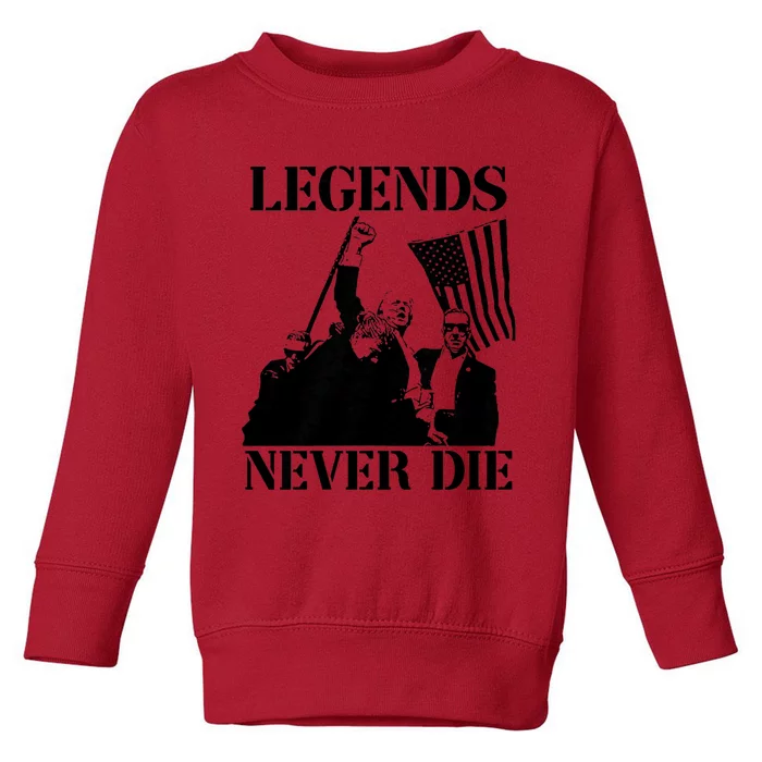 Trump 2024 Legends Never Die Trump 2024 Pennsylvania Rally Patriot Toddler Sweatshirt