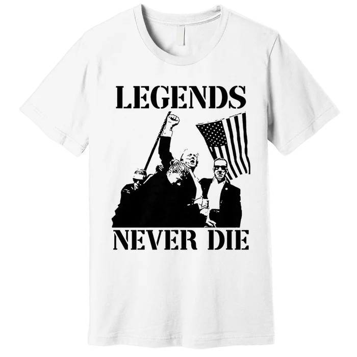 Trump 2024 Legends Never Die Trump 2024 Pennsylvania Rally Patriot Premium T-Shirt