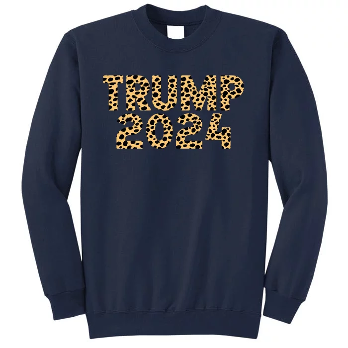 Trump 2024 Leopard Design Tall Sweatshirt