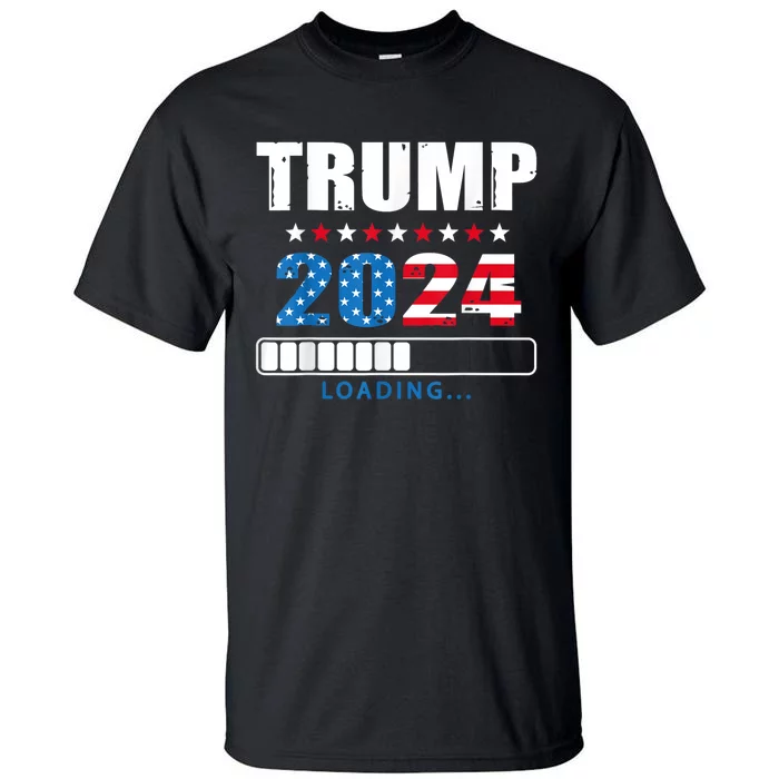 Trump 2024 Loading Funny 45 47 Trump 2024 Take America Back Tall T-Shirt