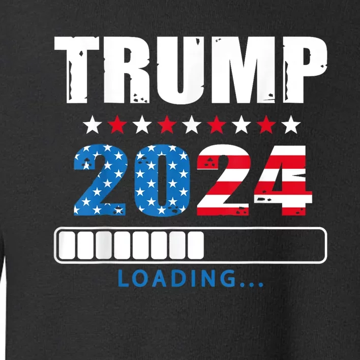 Trump 2024 Loading Funny 45 47 Trump 2024 Take America Back Toddler Sweatshirt