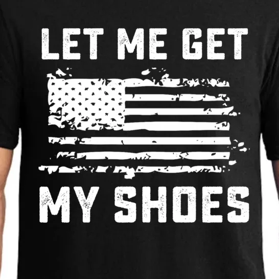 Trump 2024 Let Me Get My Shoes Funny Quote Saying Pajama Set